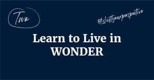 live in wonder