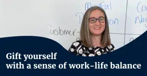 Gift yourself with a sense of work-life balance