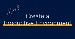 10 moves to boost productivity in 2021 -Create a productive environment