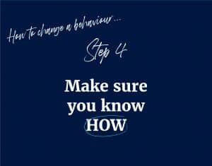 How to change a behaviour