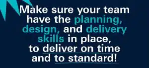 plan, design and deliver skills for your team